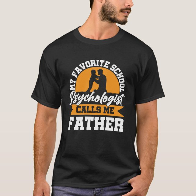 School Psychologist Calls Me Father Psychology Gra T-Shirt (Front)