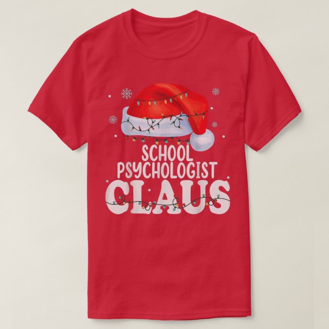 School Psychologist Claus Christmas Funny Matching T-Shirt (Design Front)