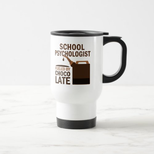 School Psychologist Funny Gift Travel Mug