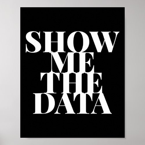 School Psychologist Gift Show Me The Data  Poster