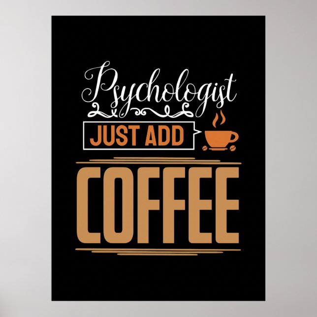 School Psychologist Just Add Coffee Poster (Front)