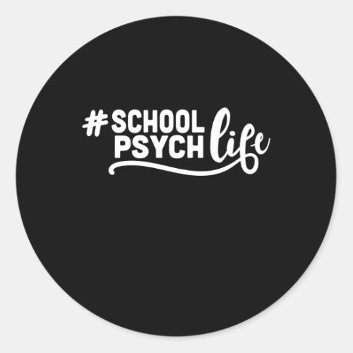 School psychologist life school psych classic round sticker