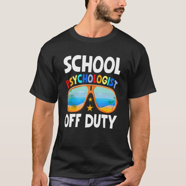 School Psychologist Off Duty  School Therapist T-Shirt (Front)