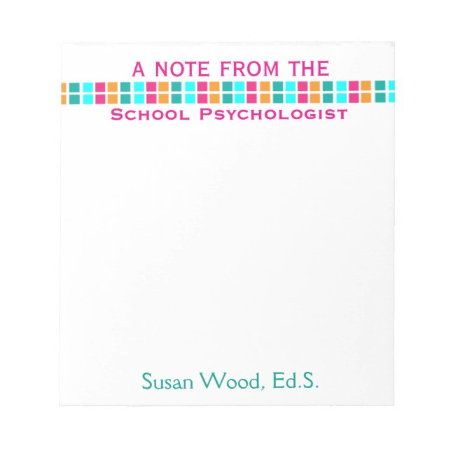 School Psychologist's Colorful Mosaic Notepad (Front)