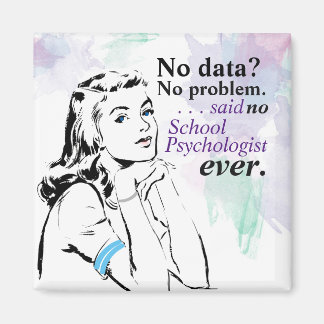 School Psychology Data Humor Magnet
