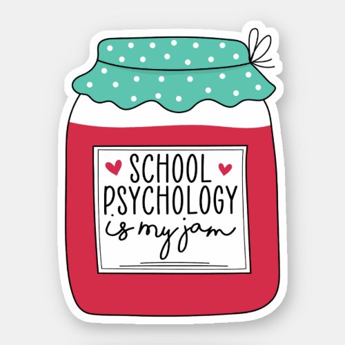 School Psychology Is My Jam School Psychologist Sticker