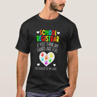 School Registrar My Heart Registrar School Registr T-Shirt