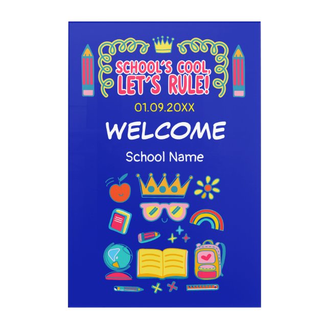 "School’s cool let’s rule" motivation quotes  Acrylic Print (Front)