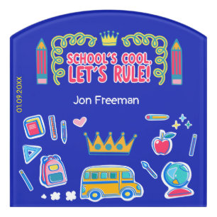 "School’s cool let’s rule" motivation quotes gift Door Sign