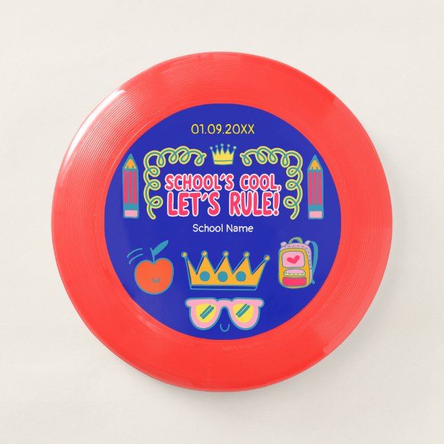 "School’s cool let’s rule" motivation quotes  Wham-O Frisbee (Front)