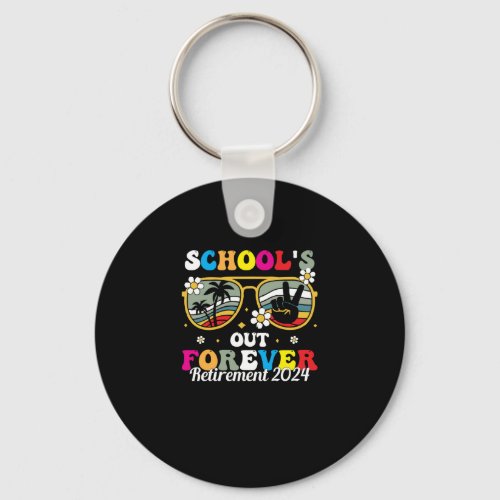 School s Out Forever Retirement 2024 Keychain