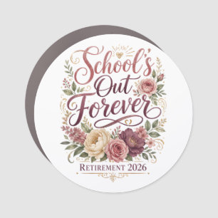 School’s Out Forever Teacher Retirement Retired Car Magnet