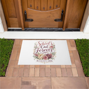 School’s Out Forever Teacher Retirement Retired Doormat