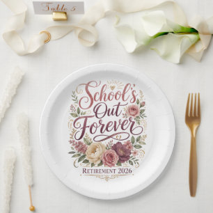School’s Out Forever Teacher Retirement Retired Paper Plates