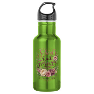 School’s Out Forever Teacher Retirement Retired  Stainless Steel Water Bottle
