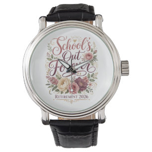 School’s Out Forever Teacher Retirement Retired Watch