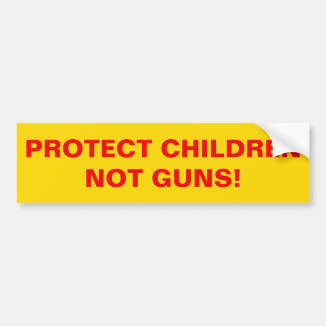 School Safety PROTECT CHILDREN NOT GUNS  Bumper Sticker (Front)