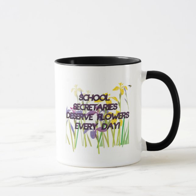 SCHOOL SECRETARIES DESERVE FLOWERS MUG (Right)