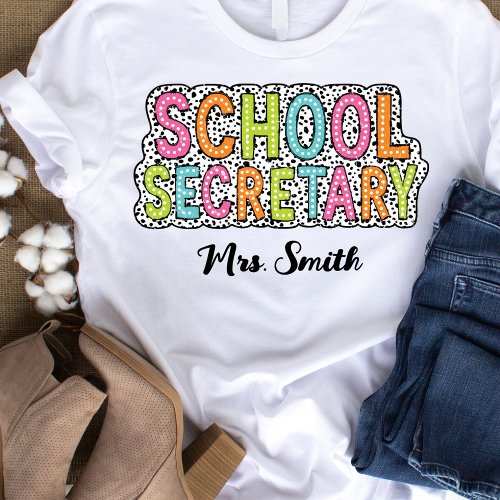 School Secretary Custom Name Tshirt