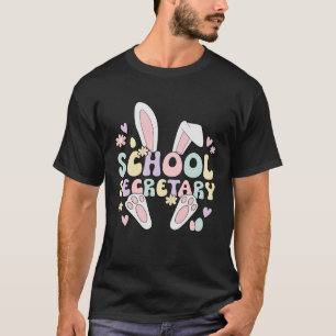 School Secretary Easter Bunny School Secretary Eas T-Shirt