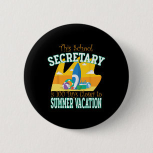 School Secretary - Fun 100th Day of School  Button