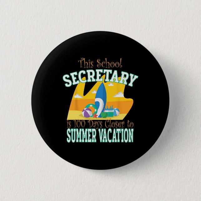 School Secretary - Fun 100th Day of School  Button (Front)