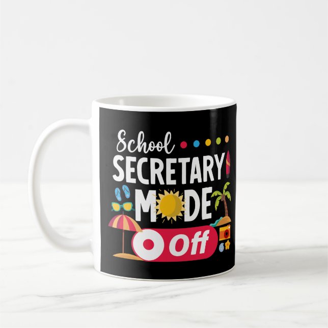 School Secretary Mode Off Summer Last Day School Coffee Mug (Left)
