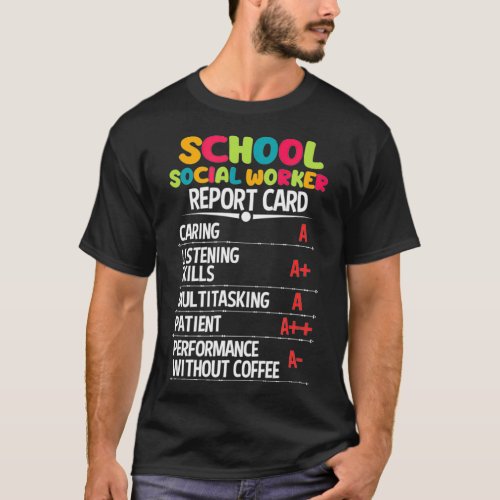 School Social Worker Funny Report Card T_Shirt