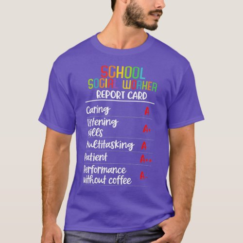 School social worker Report Card Gift T_Shirt