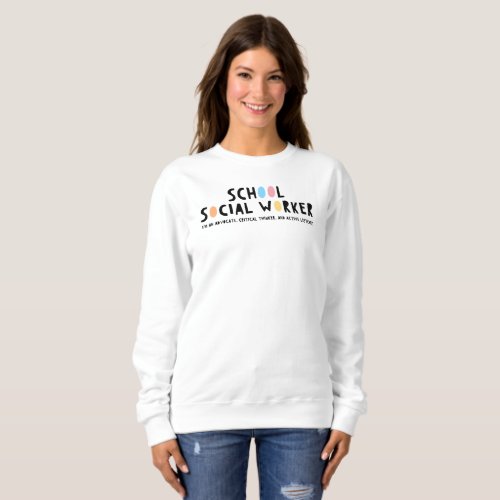 School Social Worker Sweatshirt