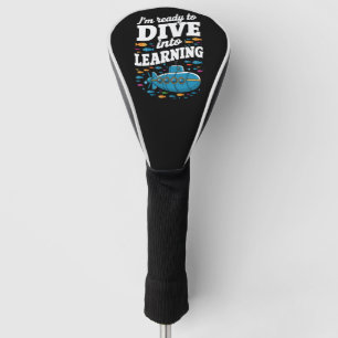 School Submarine Ready To Dive Into Learning Golf Head Cover