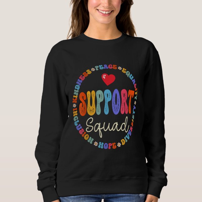 School Support Services Team Teacher Support Squad Sweatshirt (Front)