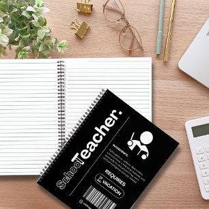 School Teacher – Funny Work Humor, Office Gift Notebook