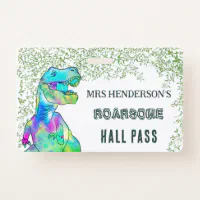 School Teacher Hall Pass Dinosaur Roarsome Badge