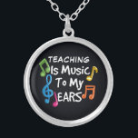 School Teacher Music To My Ears Custom Silver Plated Necklace<br><div class="desc">Custom school design for a school teacher with a cool quote. The "Teaching" can be customized for any occupation by clicking the "Personalize" button while the rest of the bold bright designs are set. Add your own occupation that you love to this to make it unique or order one as...</div>
