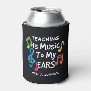 School Teacher Music To My Ears Musical Custom Can Cooler