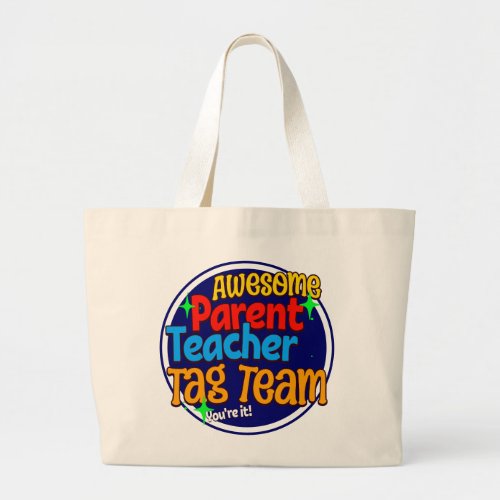 School Teacher Parent TAG TEAM  Large Tote Bag