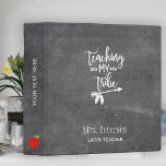 School teacher white script quote chalkboard 3 ring binder<br><div class="desc">Teacher custom binder with funny white typography script quote "Teaching my tribe" and red apple on blackboard background. Personalize it with your name and text. It could be a nice funny gift for your teacher!</div>