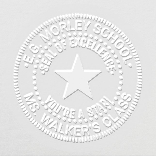 School Teacher You’re a Star Seal of Excellence Embosser (Design)