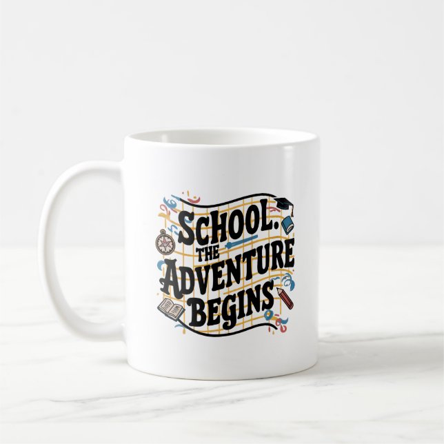 School The Adventure Begins Funny Quote Coffee Mug (Left)