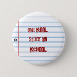School Theme Notepaper Be Kool Fun Pin Button at Zazzle