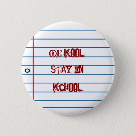 School Theme Notepaper Be Kool Fun Pin Button