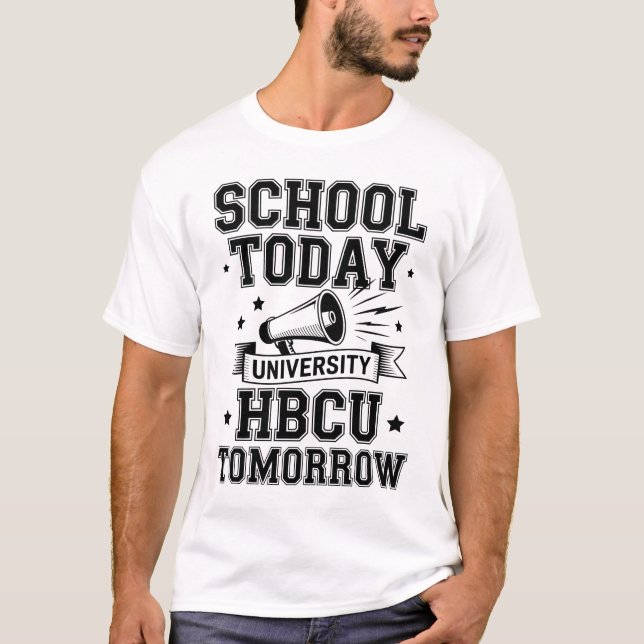 School Today HBCU Tomorrow T-Shirt (Front)