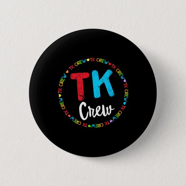 School Transitional Kindergarten Team Tk Crew  Button (Front)