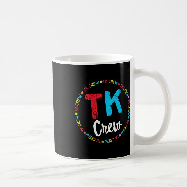 School Transitional Kindergarten Team Tk Crew  Coffee Mug (Right)