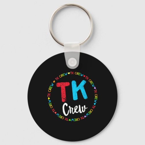 School Transitional Kindergarten Team Tk Crew  Keychain