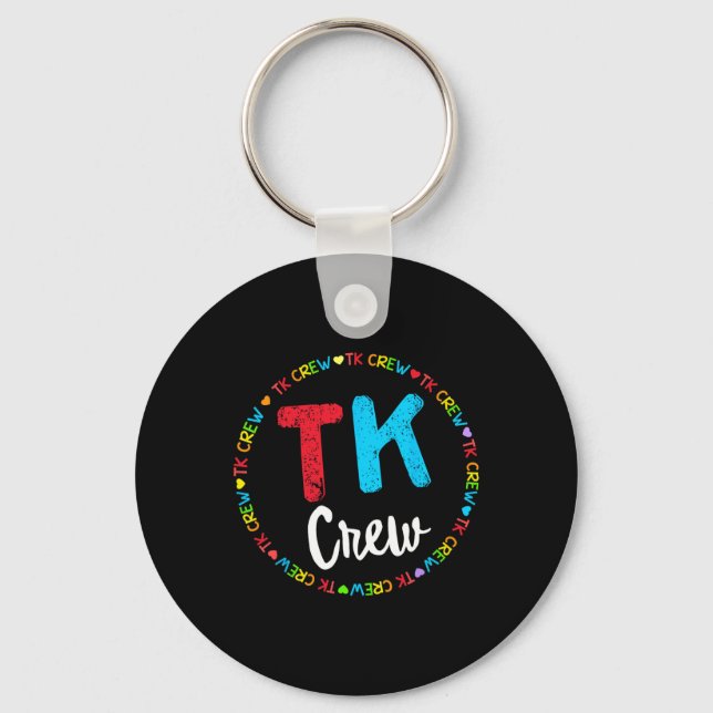 School Transitional Kindergarten Team Tk Crew  Keychain (Front)