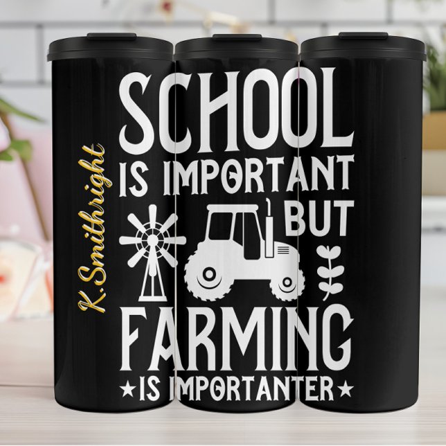 School vs Farming Funny Quote Thermal Tumbler (Creator Uploaded)
