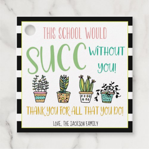 School Would SUCC Without You Succulent Gift Tag