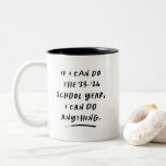 School year funny motivational black white teacher Two-Tone coffee mug<br><div class="desc">If I can do this school year, I can do anything. Great mantra. Right? With social distancing, distance learning, remote school, hybrid mode, asynchronous, and more, it's been a tough school year for teachers, administrators, parents and students. But this fun and humorous and also motivational saying makes for a great...</div>